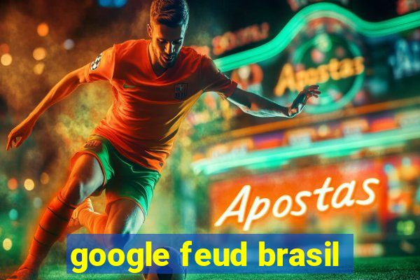 google feud brasil